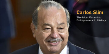 Carlos Slim, the most eccentric entrepreneur in history