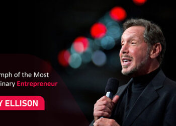 The Triumph of the Most Extraordinary Entrepreneur: Larry Ellison