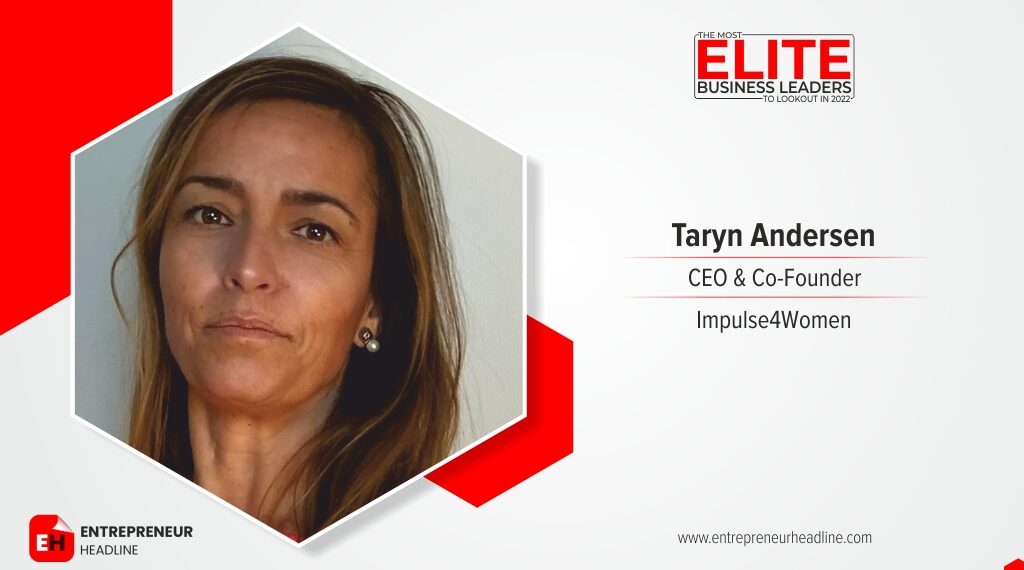 Journey of an Inspiring Women Entrepreneur: Taryn Anderson