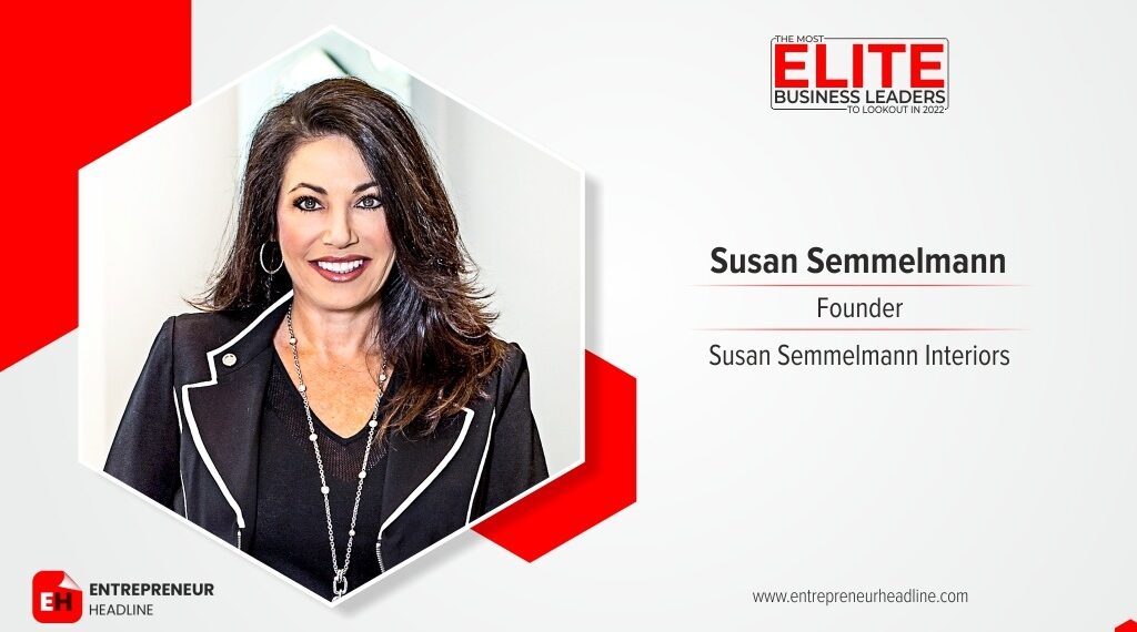 Susan Semmelmann: Creating Beautiful Spaces