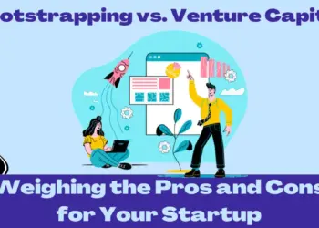 Bootstrapping vs. Venture Capital: Which Path is Right for You?