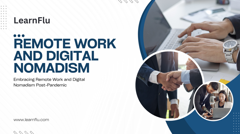 Work from Anywhere 2.0: The Nomadic Executive Trend and How to Lead Remotely